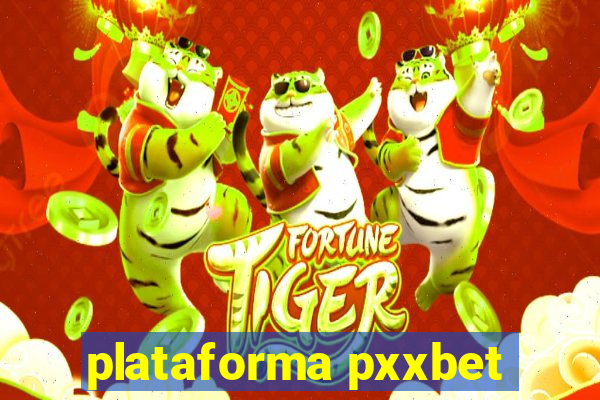 plataforma pxxbet